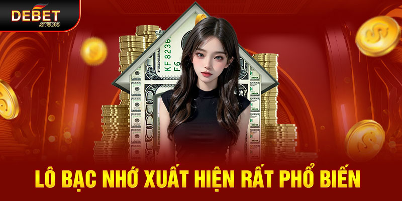 Lô bạc nhớ được đánh giá cao