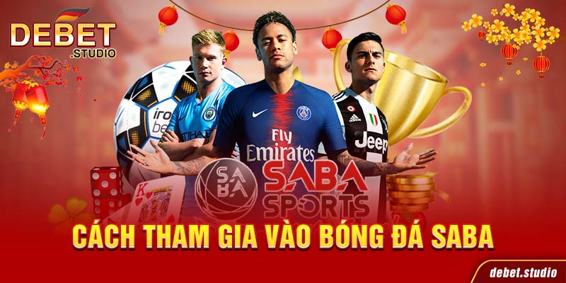 Cách tham gia vào Bóng đá Saba