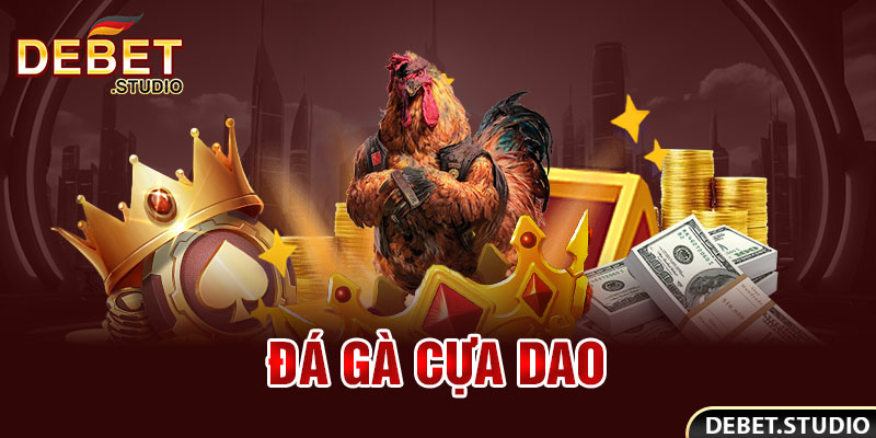 Đá gà cựa dao DEBET
