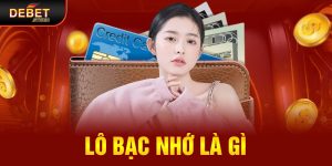 Lô bạc nhớ là gì
