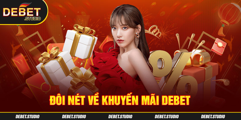 Đôi nét về khuyến mãi Debet