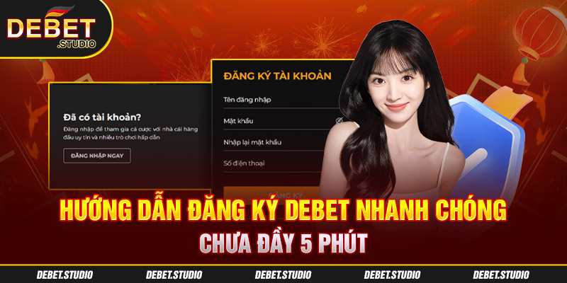 Hướng dẫn đăng ký Debet nhanh chóng chưa đầy 5 phút