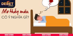 Nằm mơ thấy máu DEBET